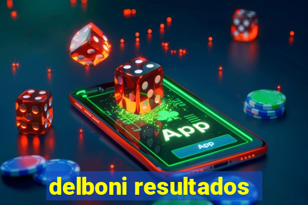 delboni resultados